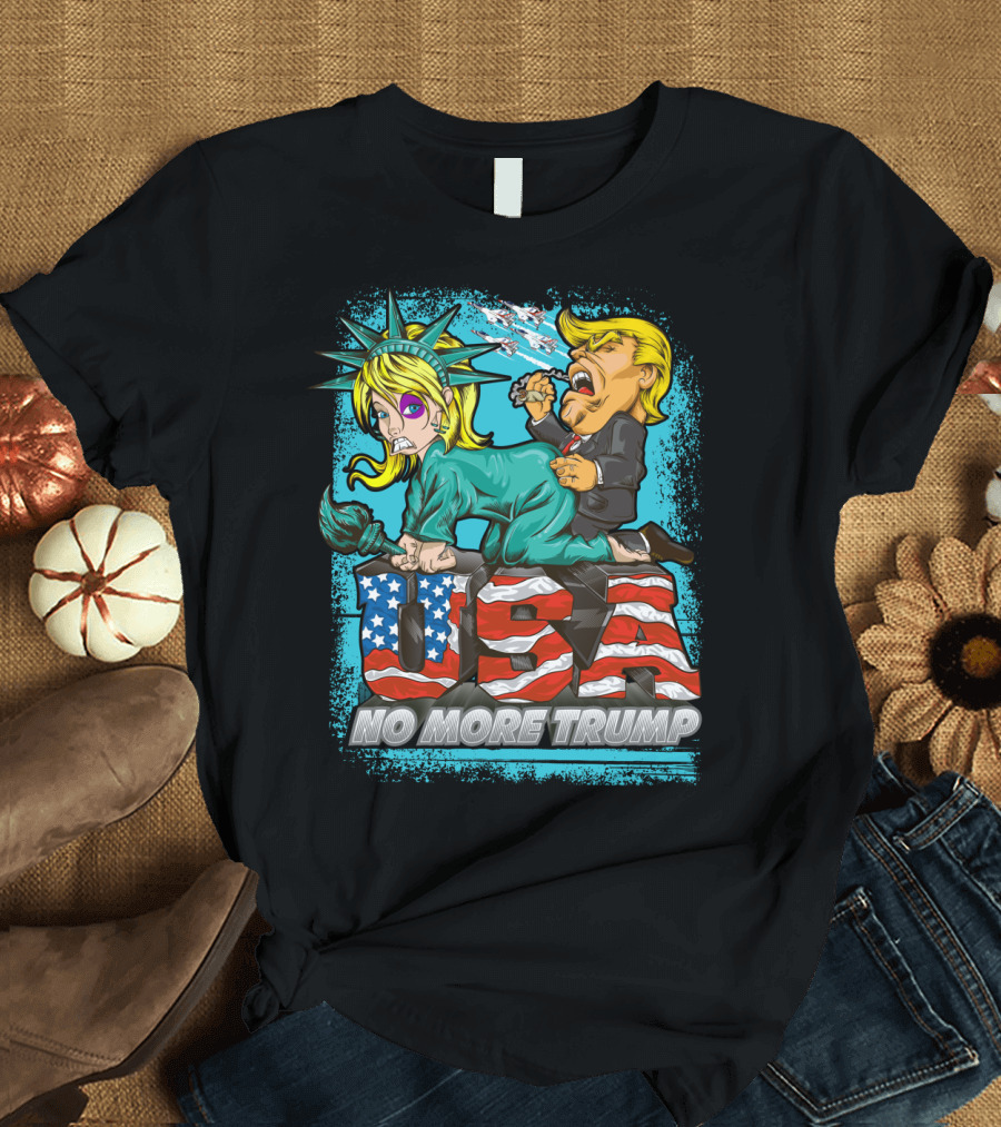 USA No More Trump Statue of Liberty T-Shirt