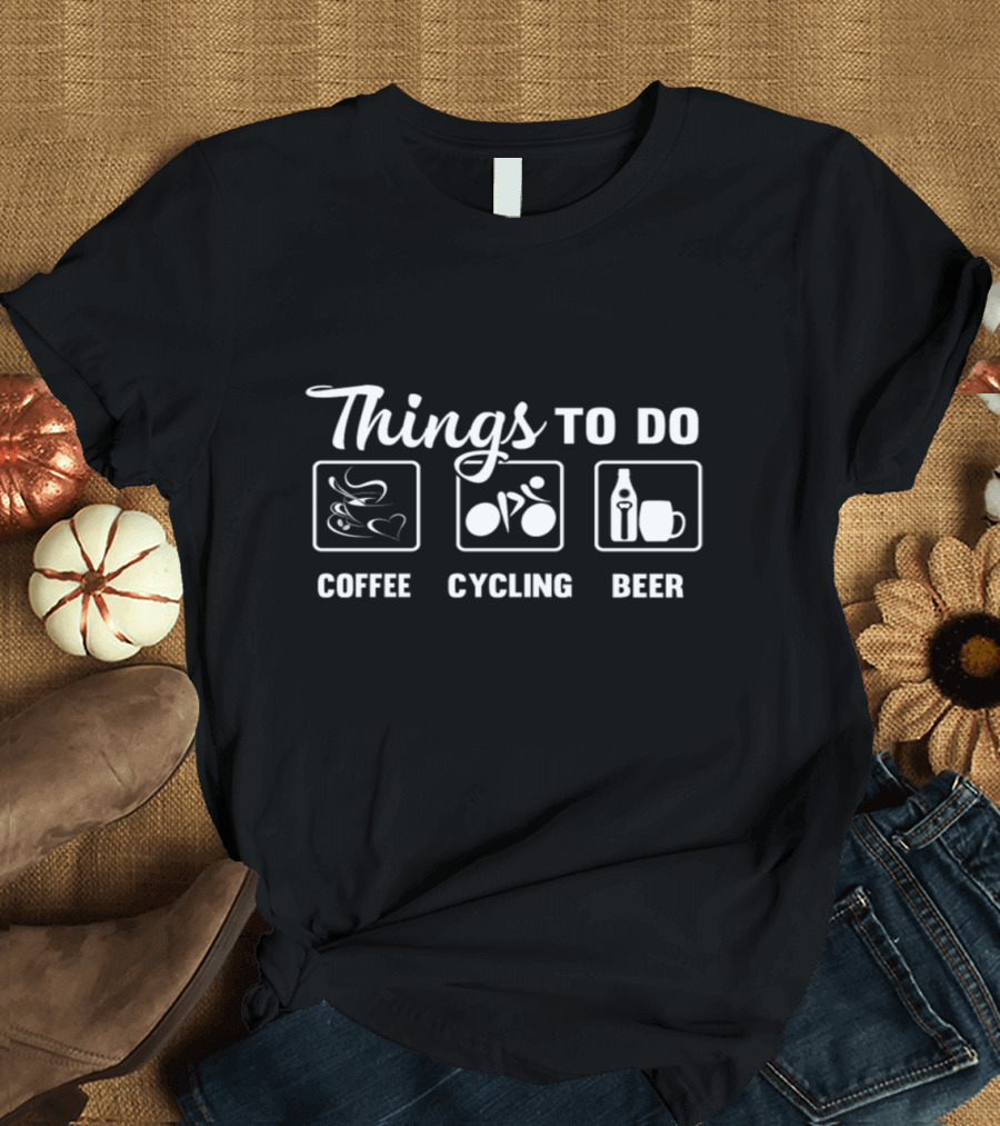 Things to Do Coffee Cycling Beer Icons T-Shirt