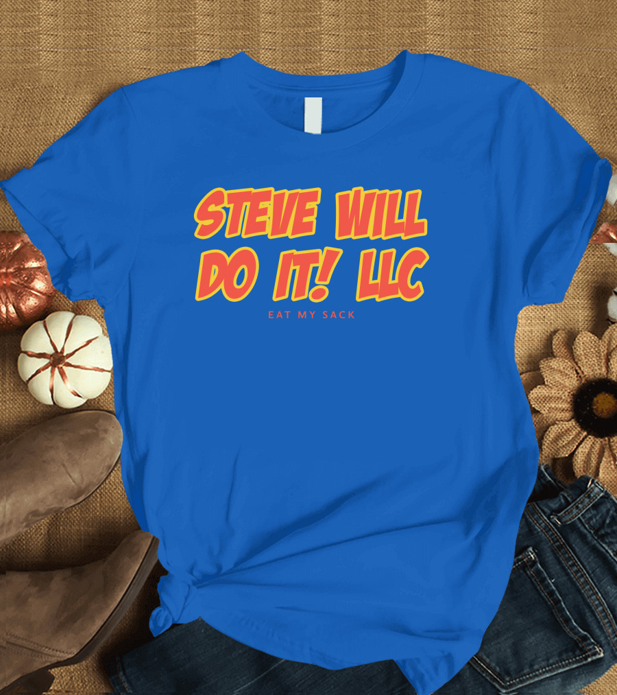 STEVE WILL DO IT LLC EAT MY SACK Royal T-Shirt
