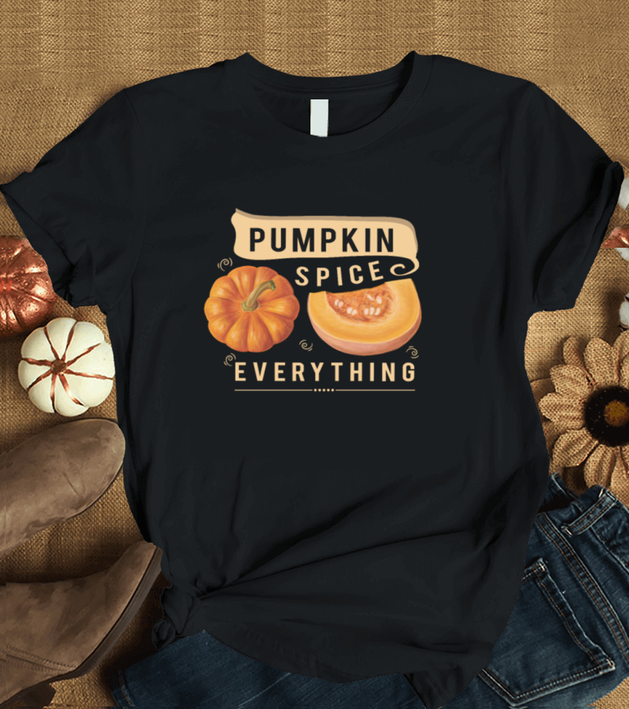 Pumpkin Spice Everything Funny Whole and Half Pumpkin T-Shirt