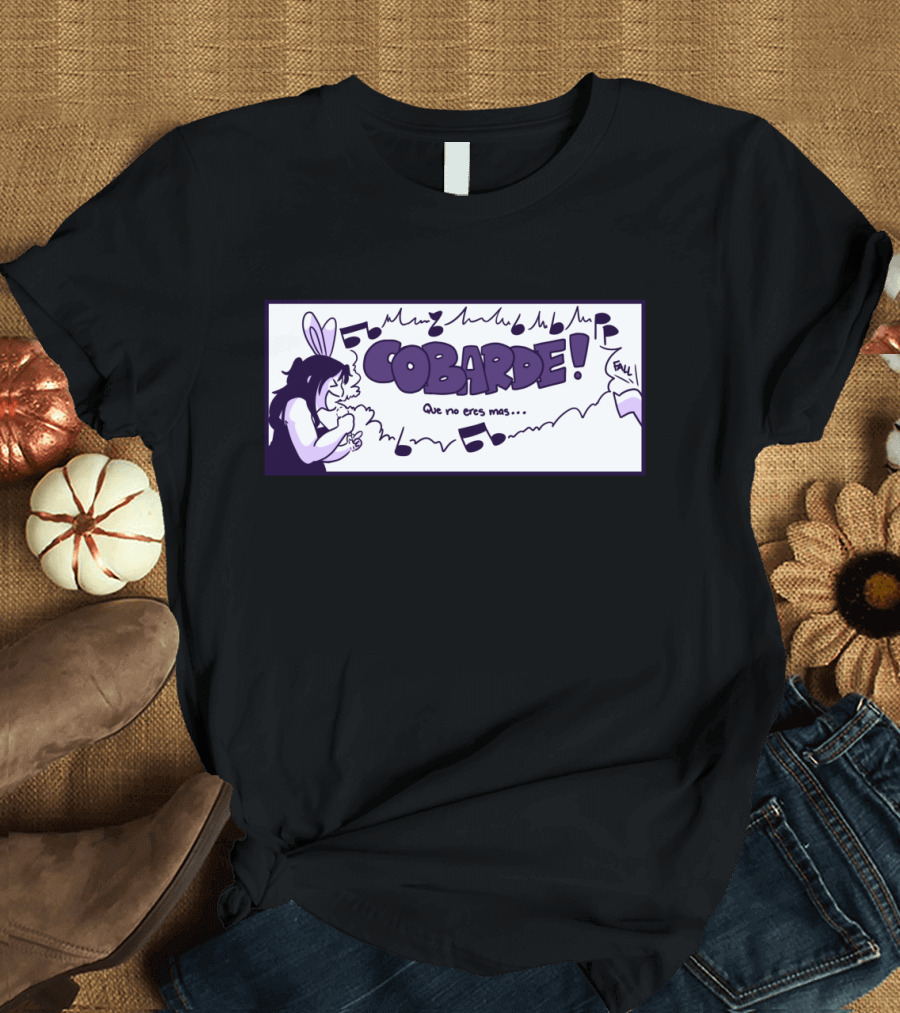 Cobarde Que No Eres Más Comic Style with Bunny Ears and Musical Notes T-Shirt