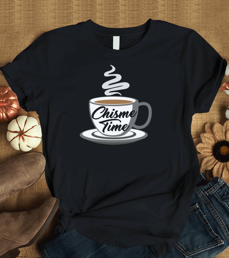 Chisme Time Coffee Cup Graphic with Steam T-Shirt