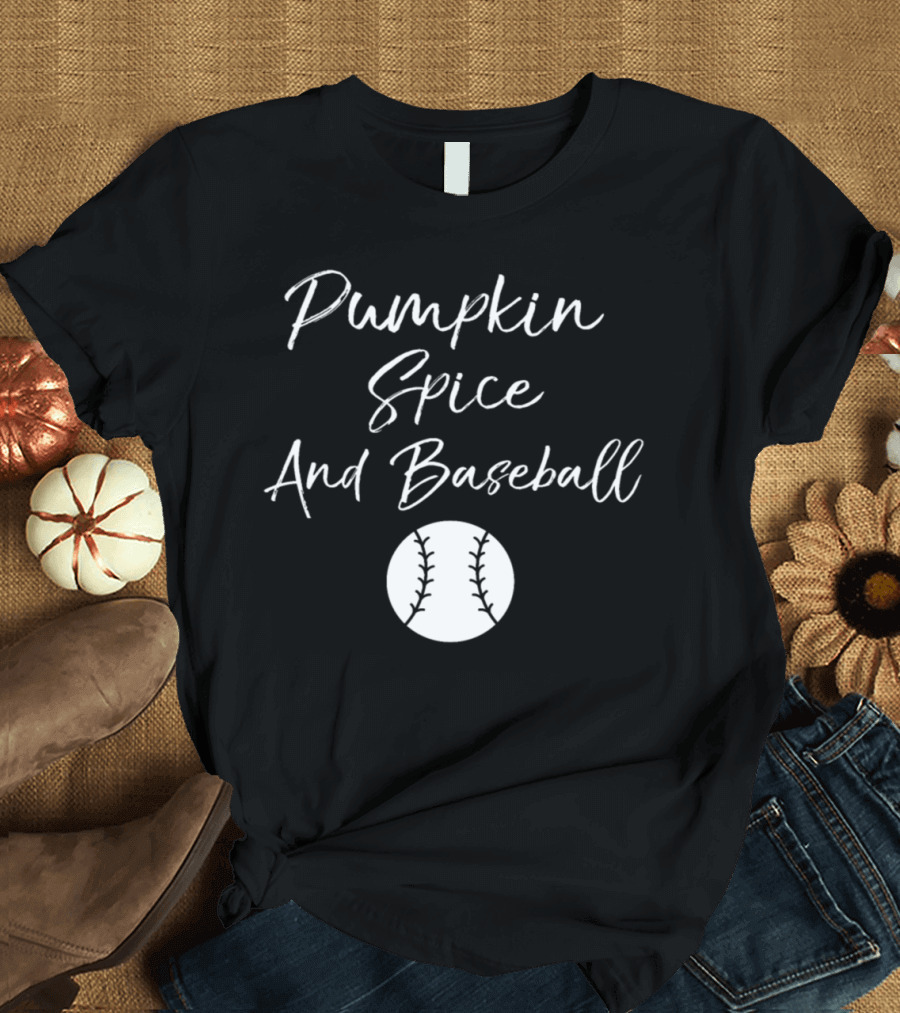 Pumpkin Spice And Baseball With Classic Baseball T-Shirt