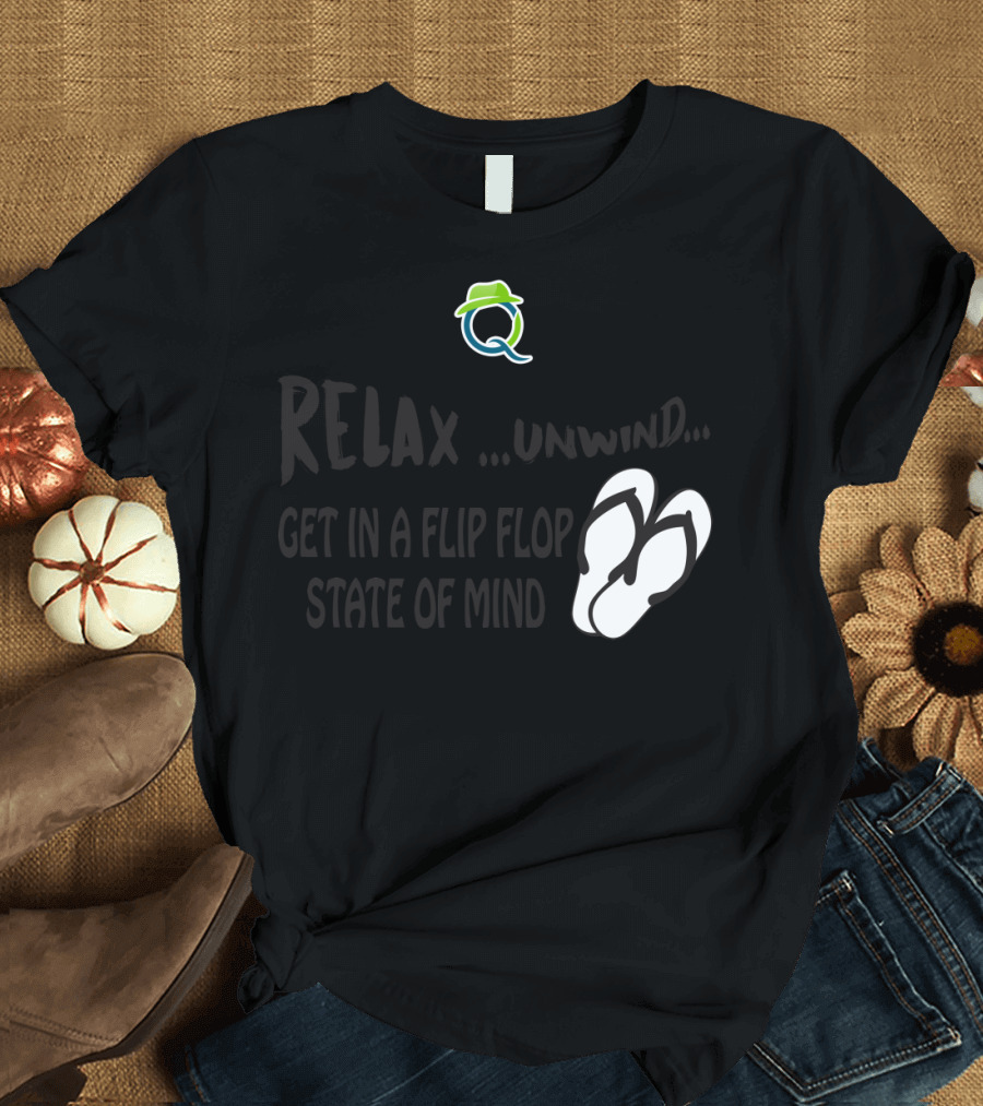 Relax Unwind Get in a Flip Flop State of Mind Iconic Flip Flops and Green Hat T-Shirt
