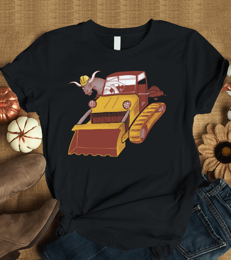 Bull Dozer Hard Hat Humor Construction Bulldozer T-Shirt