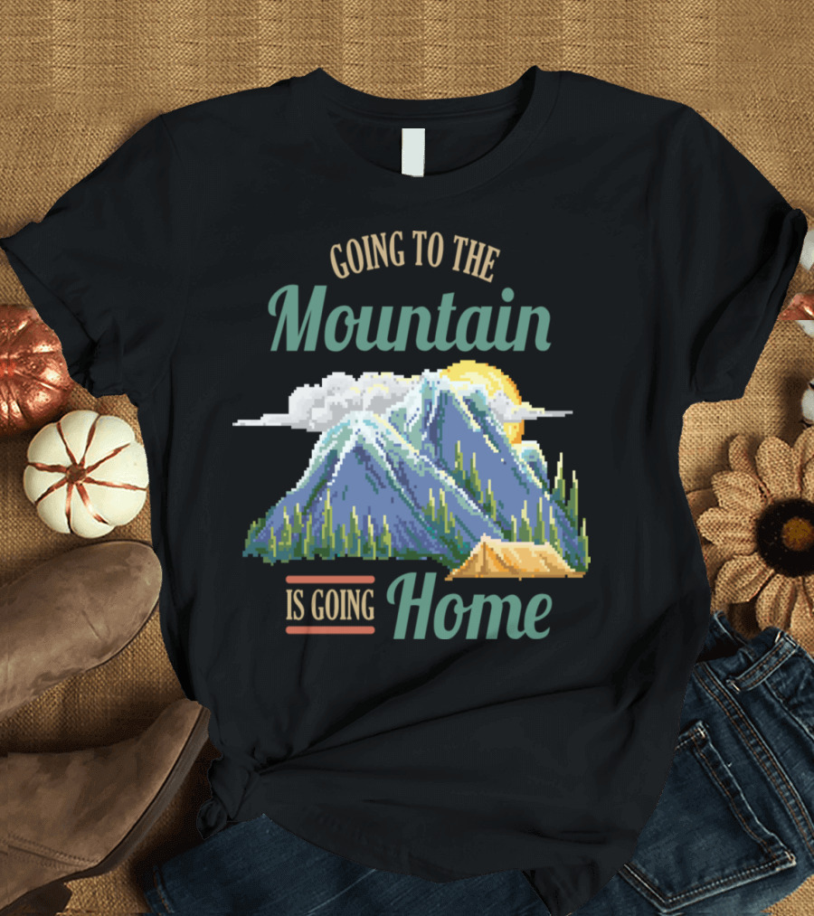 Going to the Mountain Is Going Home Pixel Art Camping Scene T-Shirt