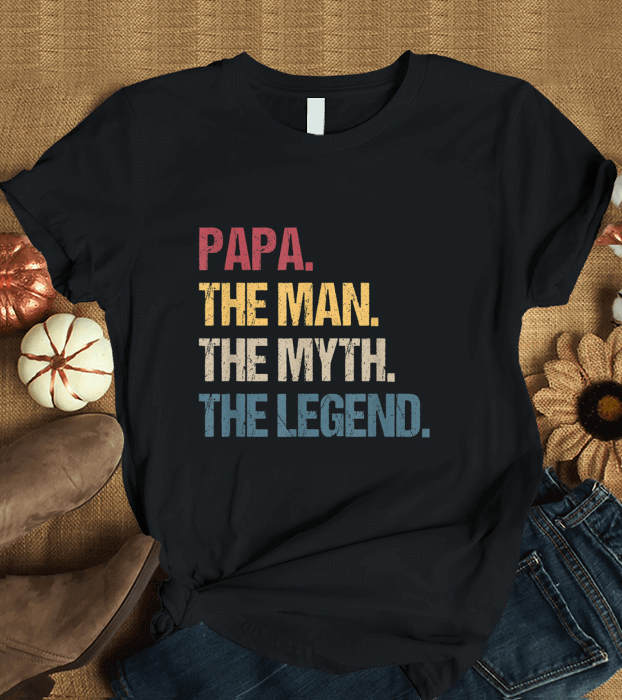 Papa The Man The Myth The Legend For Mens and Dad T-Shirt