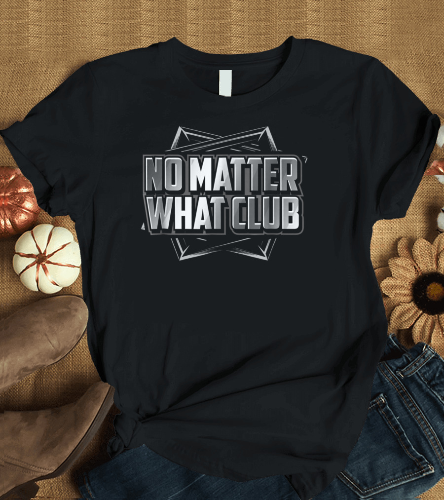 No Matter What Club Celebrate Your Recovery Encouragement T-Shirt