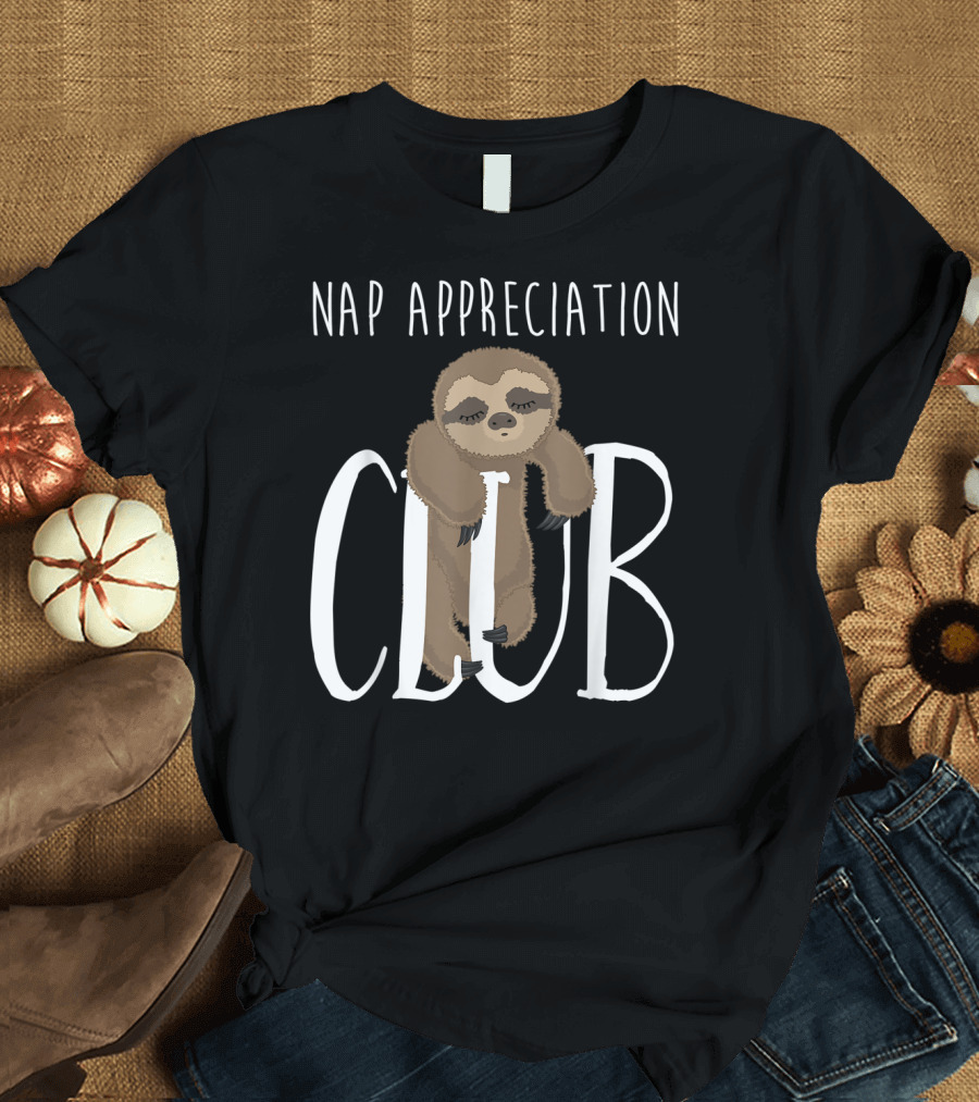 Nap Appreciation Club Sloth T-Shirt