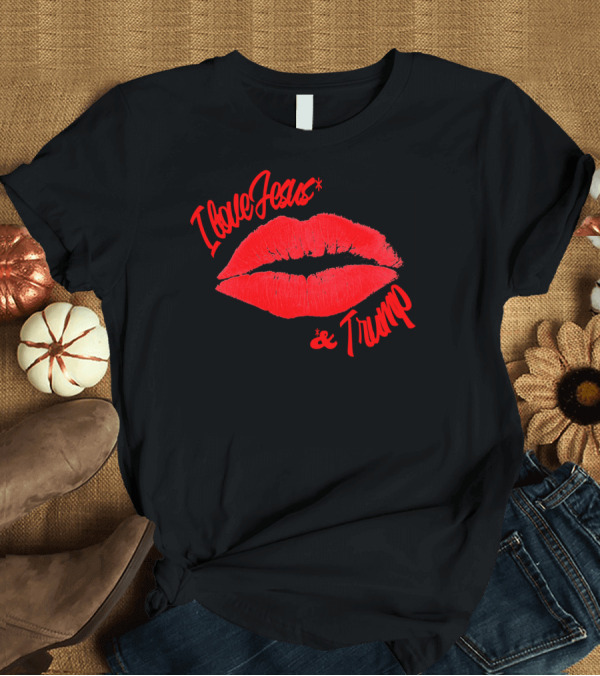 T-Shirt: I Love Jesus And Trump Red Lips T-Shirt I Love Jesus And Trump Red Lips T-Shirt