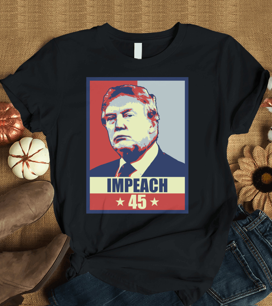 Impeach 45 Anti Donald Trump T-Shirt