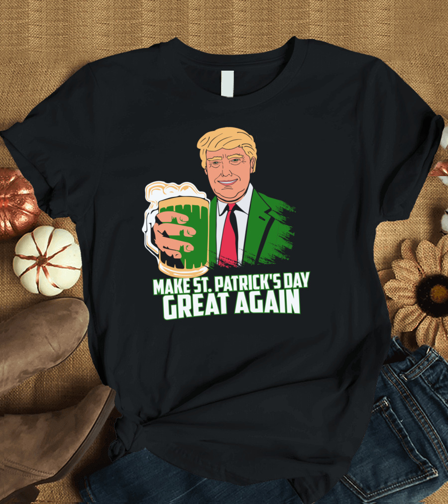 Funny Irish Trump Make St Patrick's Day Great Again T-Shirt