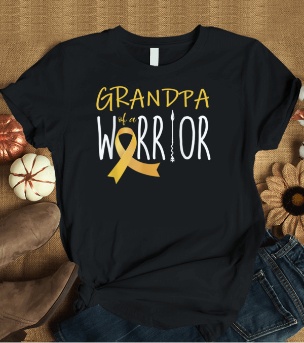 T-Shirt: Grandpa of a Warrior Childhood Cancer Awareness T-Shirt Grandpa of a Warrior Childhood Cancer Awareness T-Shirt