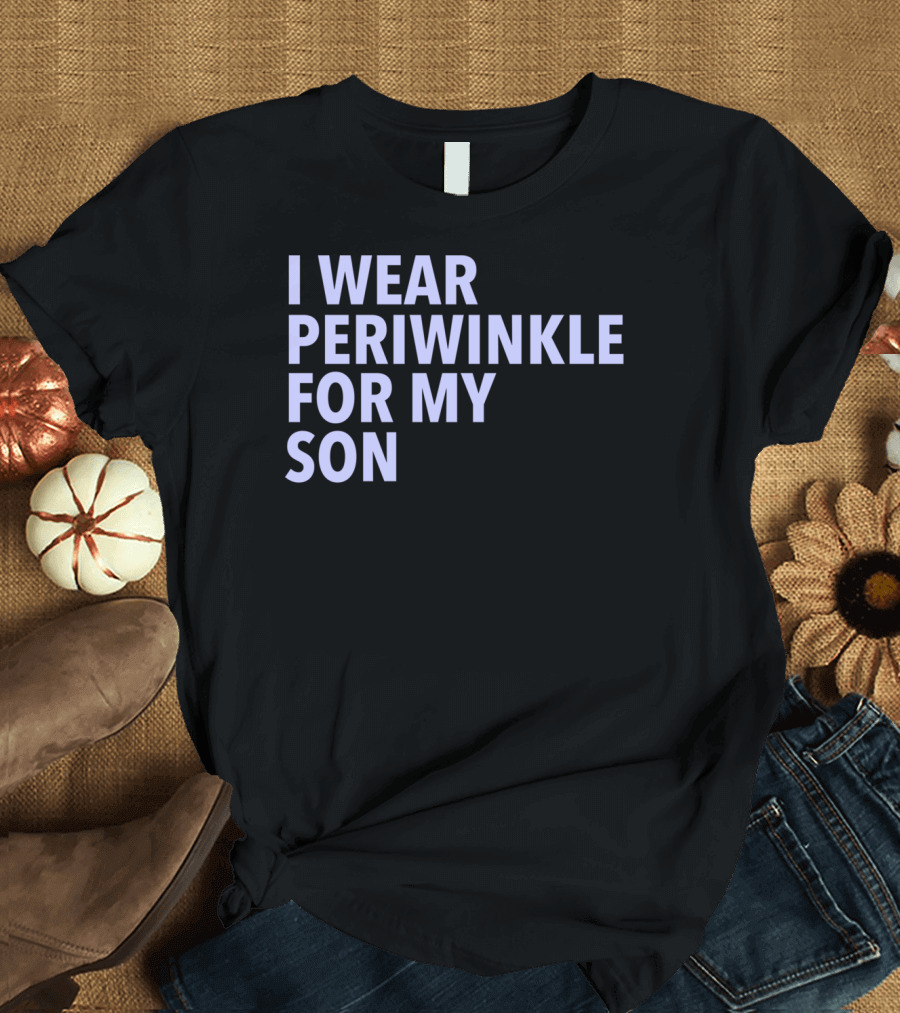 I Wear Periwinkle For My Son Cancer Awareness T-Shirt
