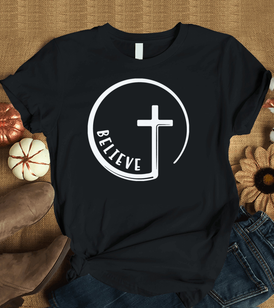 Believe Christian Cross Symbol Sign T-Shirt