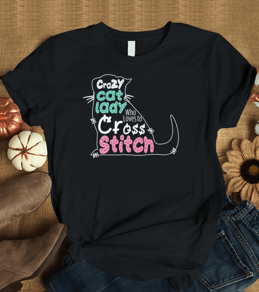 Crazy Cat Lady Who Loves to Cross Stitch in Playful Cat T-Shirt