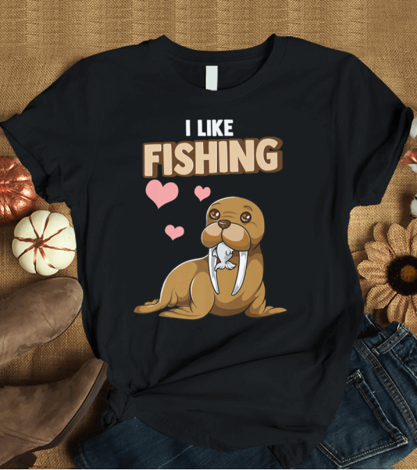 T-Shirt: I Like Fishing Walrus with Hearts and Fish T-Shirt I Like Fishing Walrus with Hearts and Fish T-Shirt