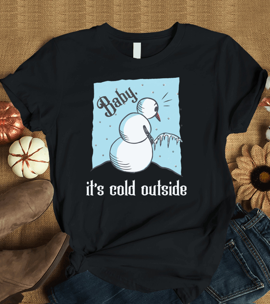 Baby It's Cold Outside Frozen Peeing Snowman T-Shirt