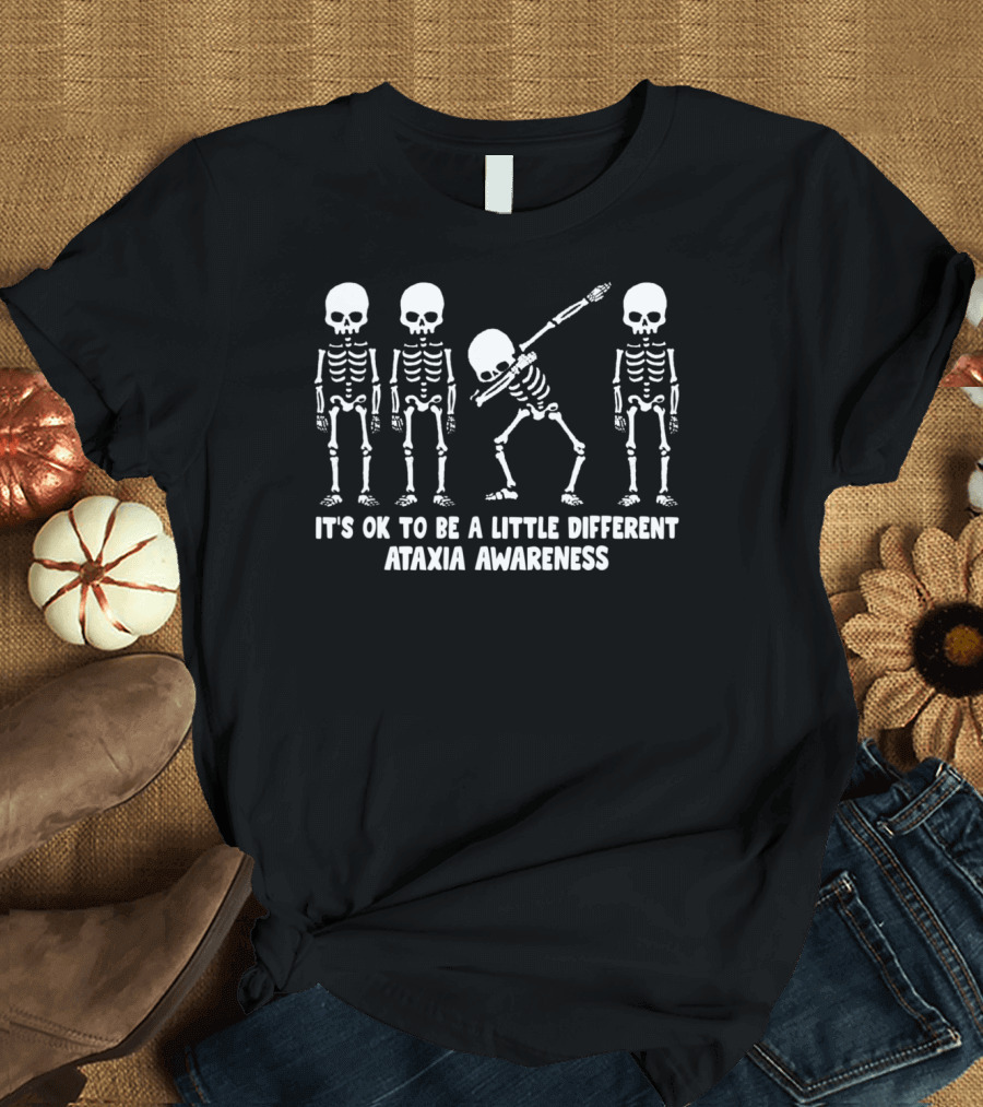 It's OK to Be a Little Different Ataxia Awareness Skeleton Dabbing T-Shirt