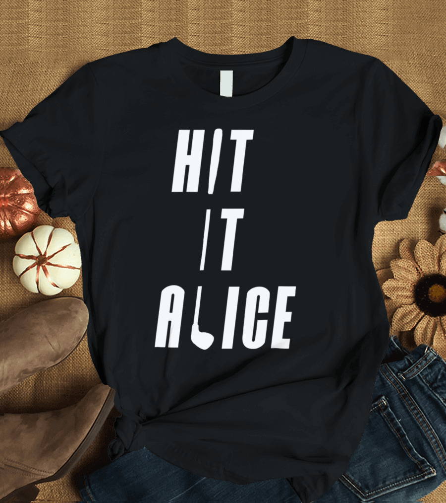 Hit It Alice Golf I Love Golfing Club Golf Club T-Shirt