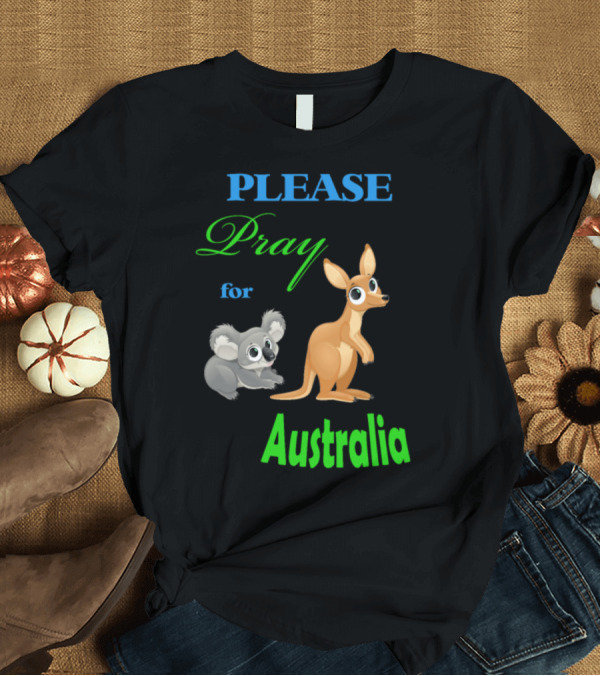 T-Shirt: PLEASE Pray For Australia Koala Kangaroo Awareness T-Shirt PLEASE Pray For Australia Koala Kangaroo Awareness T-Shirt
