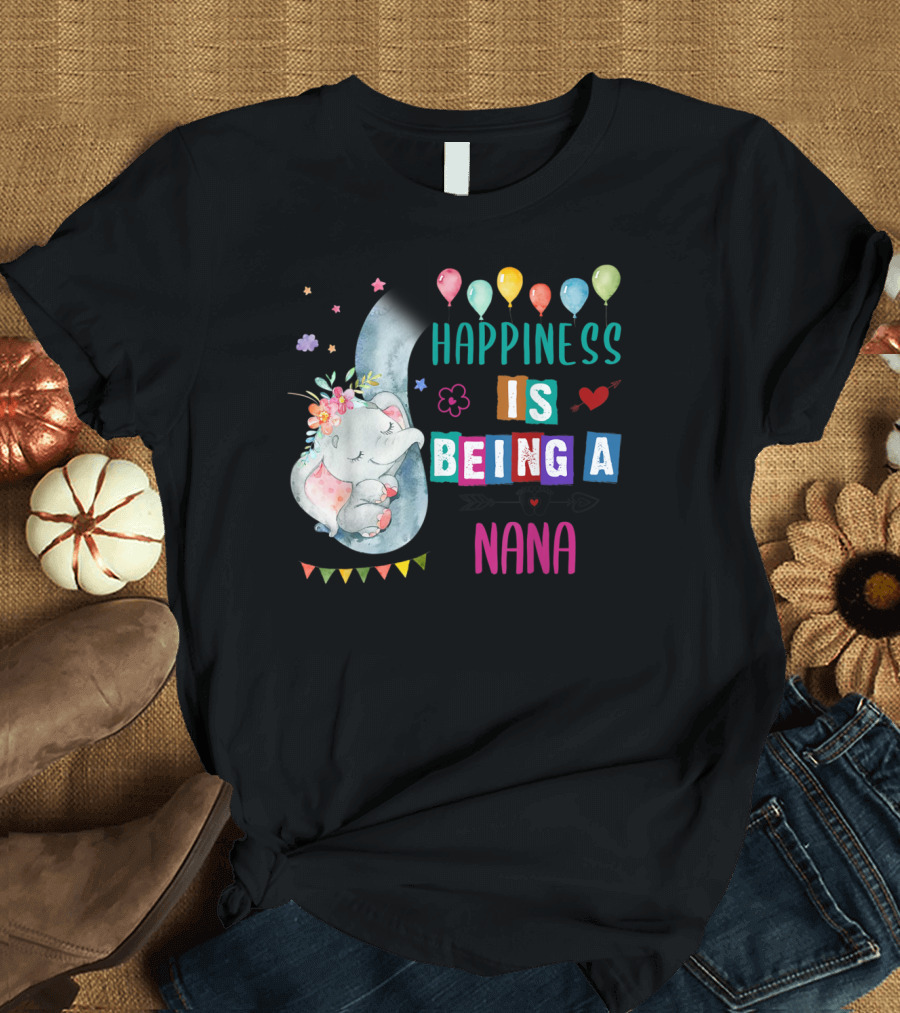 Happiness Is Being A Nana Elephant Balloons Mother's T-Shirt