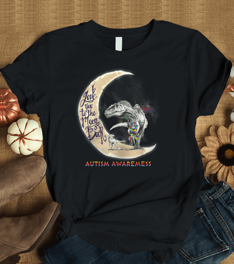 Love You to the Moon and Back Autism Awareness Dinosaur T-Shirt