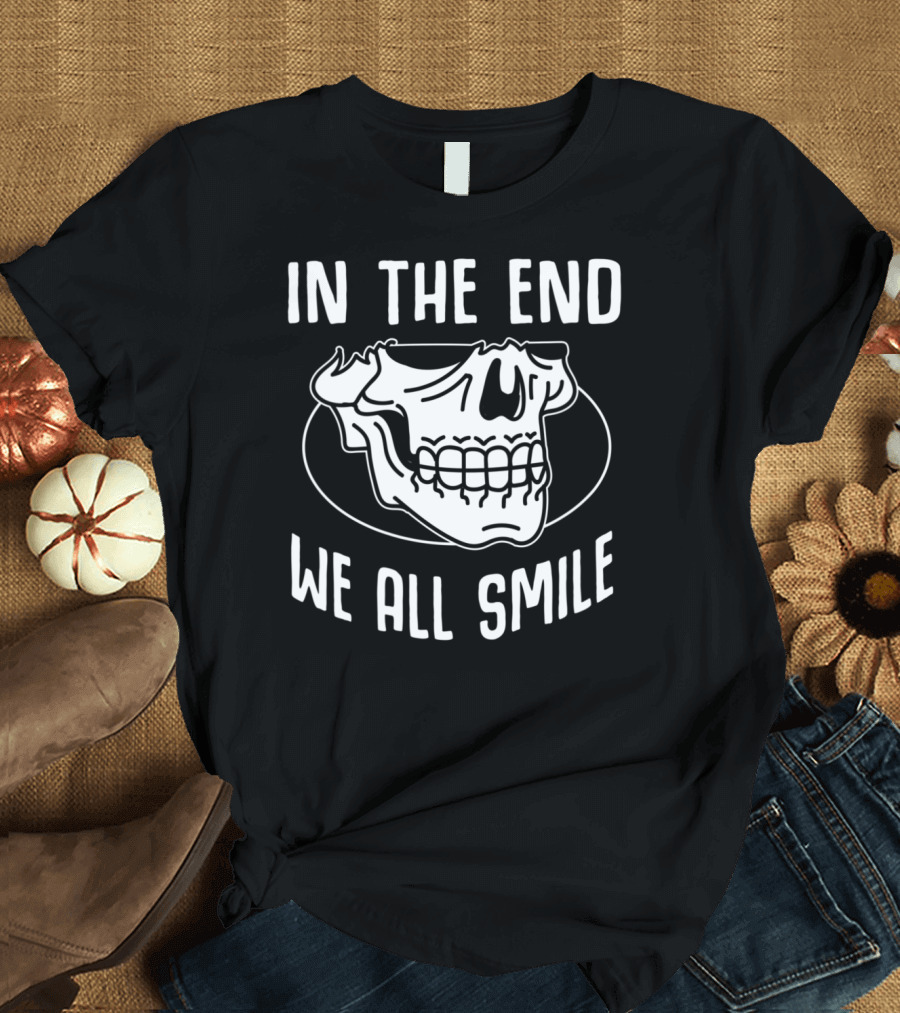In The End We All Smile Grim Reaper Skull Hail Satan Occult T-Shirt