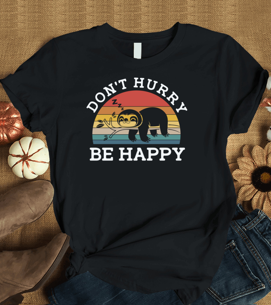 DON'T HURRY BE HAPPY SLOTH LOVER SLEEPING SLOTH VINTAGE SUNSET RETRO STRIPES T-Shirt