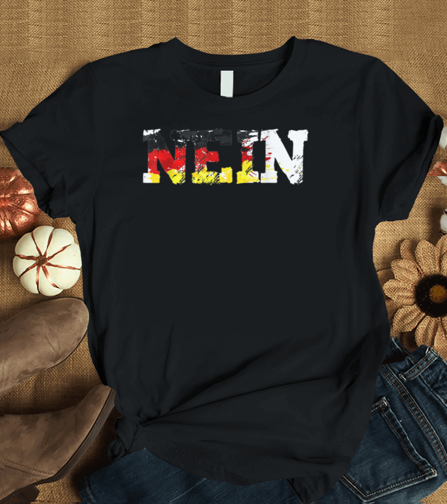 Nein German Flag Colors Funny Germany Saying T-Shirt