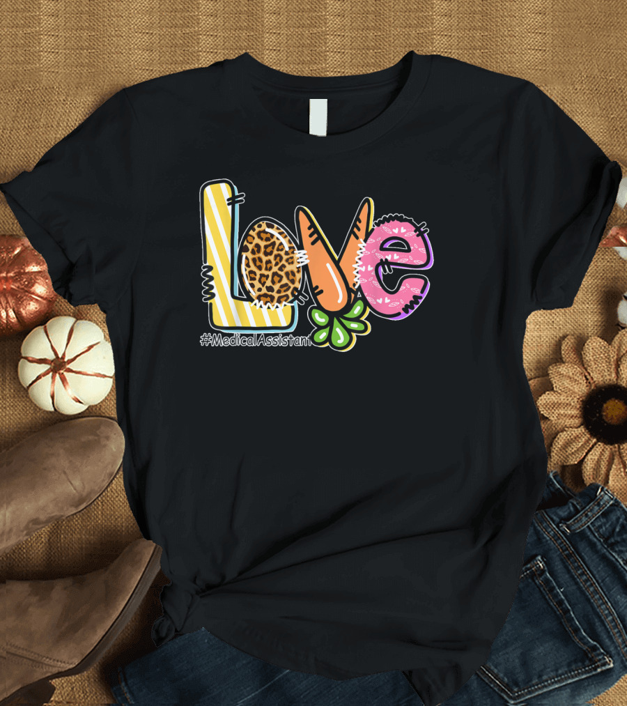 MedicalAssistant Happy Easter Day Egg Hunting Love T-Shirt