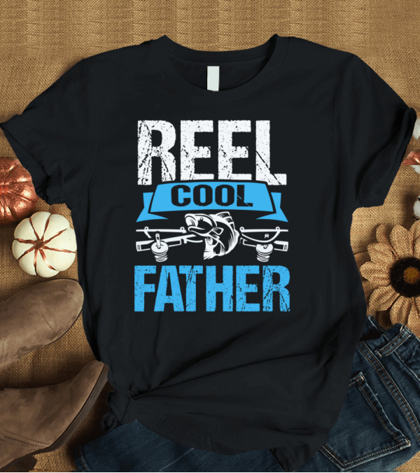 T-Shirt: Reel Cool Father Fishing Rods and Fish Father's Day From Daughter T-Shirt Reel Cool Father Fishing Rods and Fish Father's Day From Daughter T-Shirt