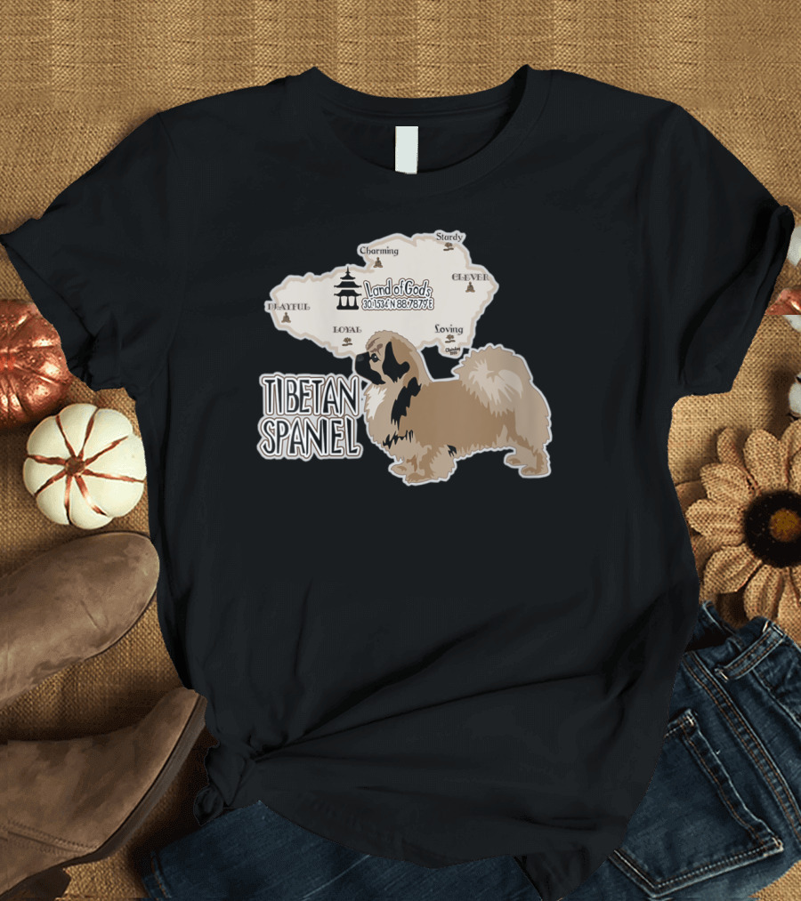 Tibetan Spaniel Land of God's Map 30.1534N 88.7875E Delightful Charming Sturdy Clever Loyal Loving T-Shirt