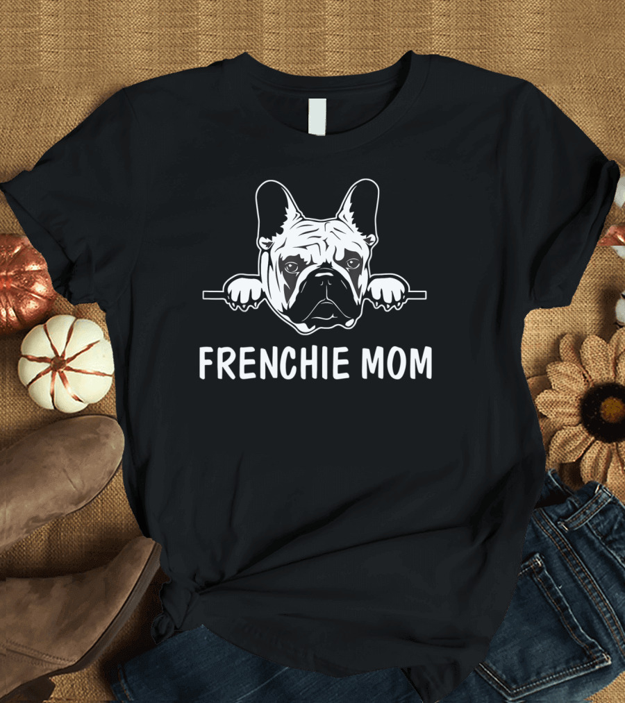 Frenchie Mom Women's French Bulldog Dog T-Shirt