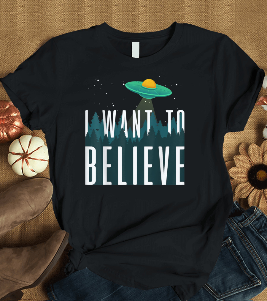 I Want To Believe UFO Spaceship Over Forest T-Shirt