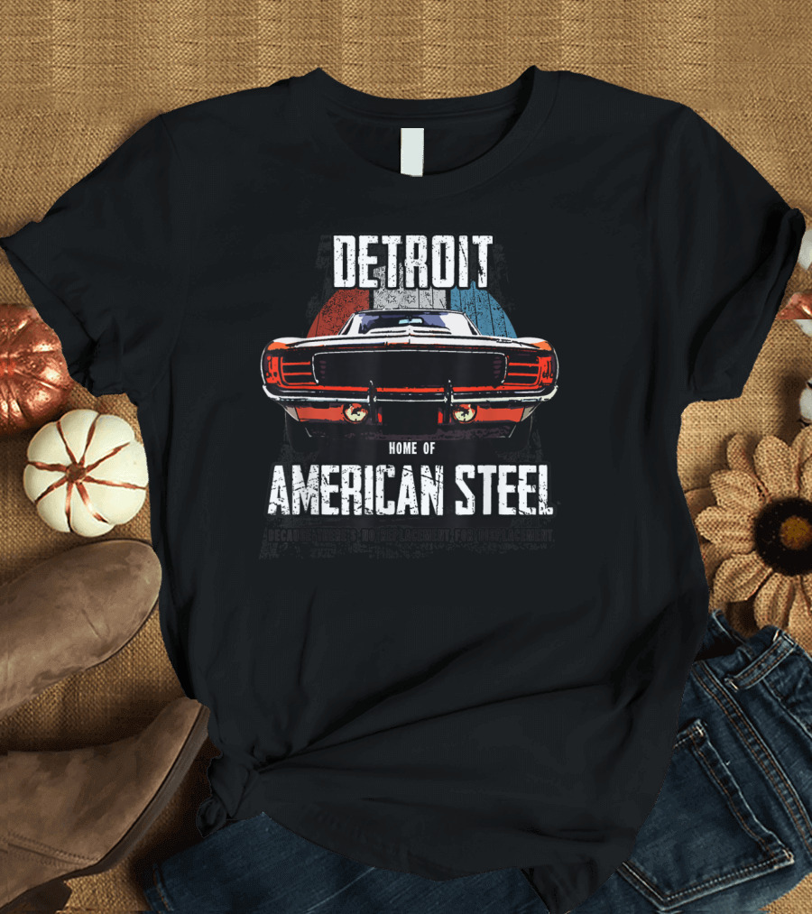 Detroit Home of American Steel Muscle Car T-Shirt