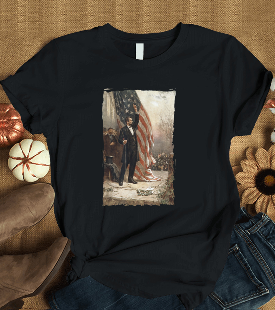 4Th Of July Independence Day American Flag Lincoln Speech Iconic Historical T-Shirt