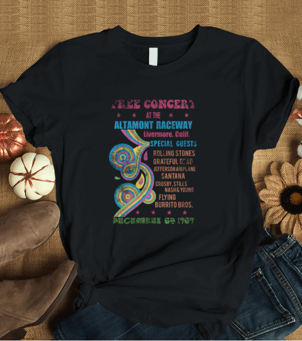 T-Shirt: Free Concert Altamont Raceway Livermore Calif December 6th 1969 Rolling Stones Grateful Dead Santana Crosby Stills Nash Young T-Shirt Free Concert Altamont Raceway Livermore Calif December 6th 1969 Rolling Stones Grateful Dead Santana Crosby Stills Nash Young T-Shirt