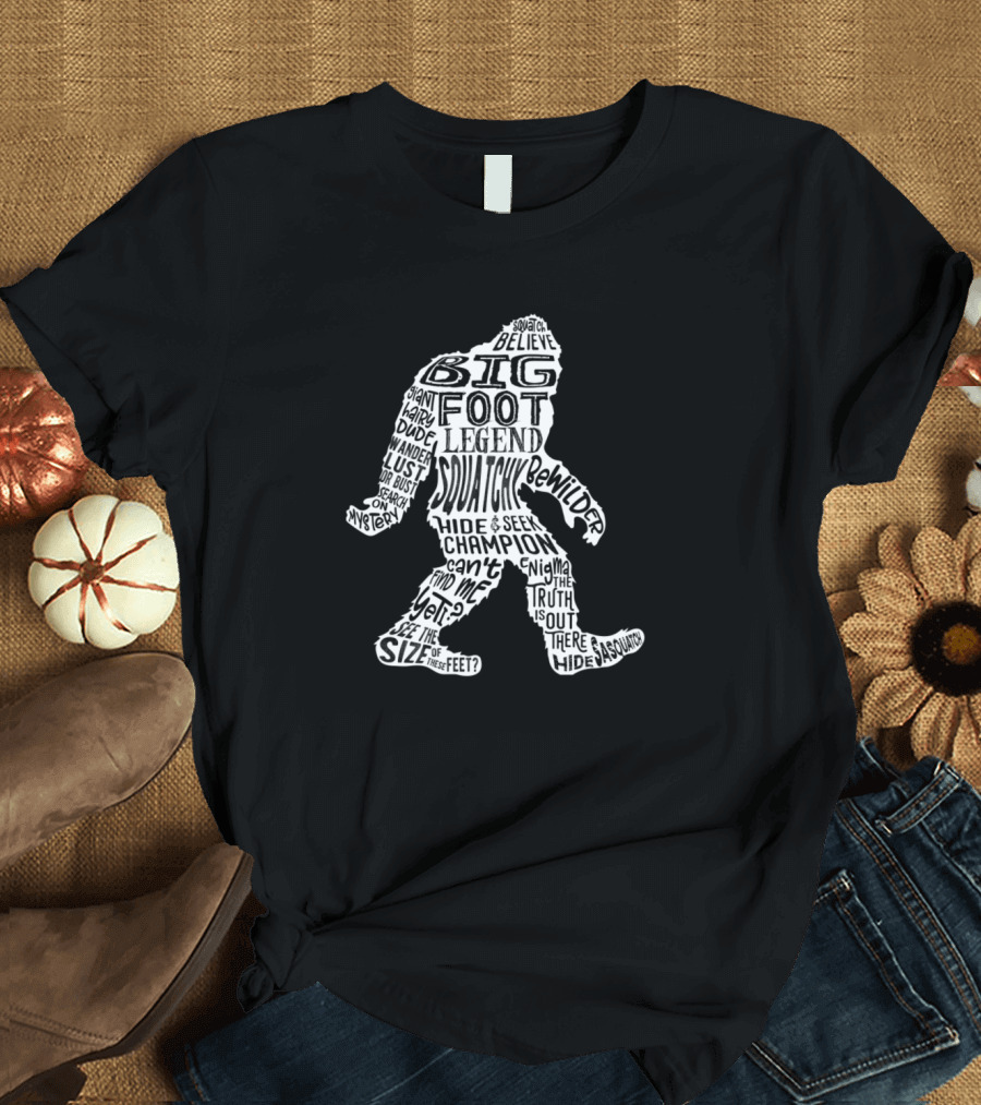 Bigfoot Sasquatch Legend Hide and Seek Champion Word Cloud Believe Mystery Ninja Sasquatch T-Shirt