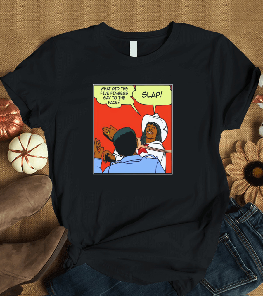 What Did the Five Fingers Say to the Face Slap Comic Strip T-Shirt