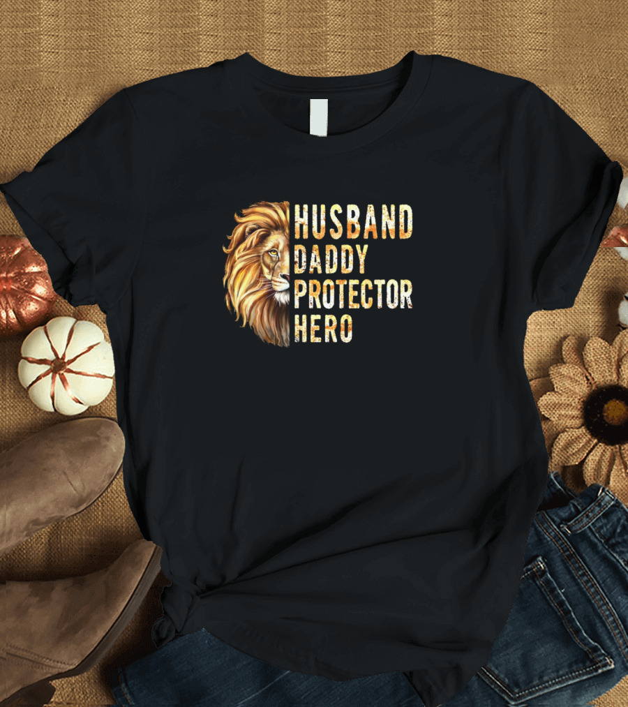 Husband Daddy Protector Hero Lion T-Shirt