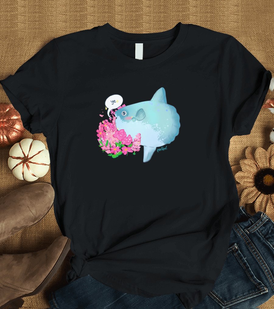Sunfish Sunfish Says Ye with Flowers T-Shirt