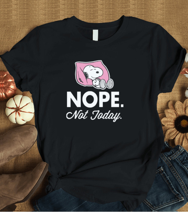 T-Shirt: NOPE. Not Today. Snoopy Lying on Pink Pillow T-Shirt NOPE. Not Today. Snoopy Lying on Pink Pillow T-Shirt