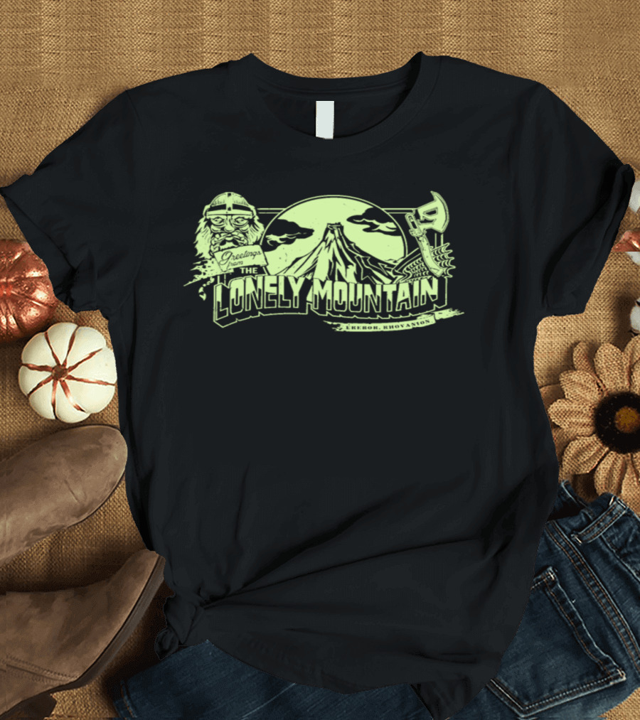 Greetings from The Lonely Mountain Erebor Rhovanion Dwarf and Axe T-Shirt