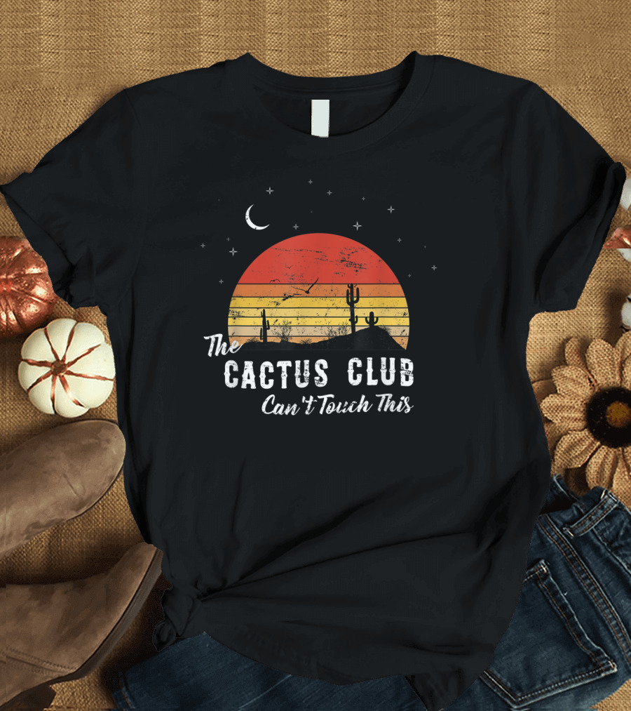 The Cactus Club Can't Touch This Sunset Desert Scene Moon Stars T-Shirt