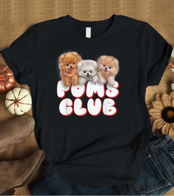 T-Shirt: Poms Club Cute Pomeranian Puppy Baby Dog T-Shirt Poms Club Cute Pomeranian Puppy Baby Dog T-Shirt