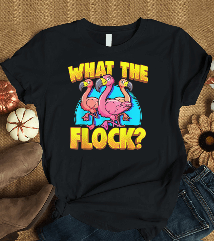 What The Flock Funny Flamingo Vacation Summer T-Shirt