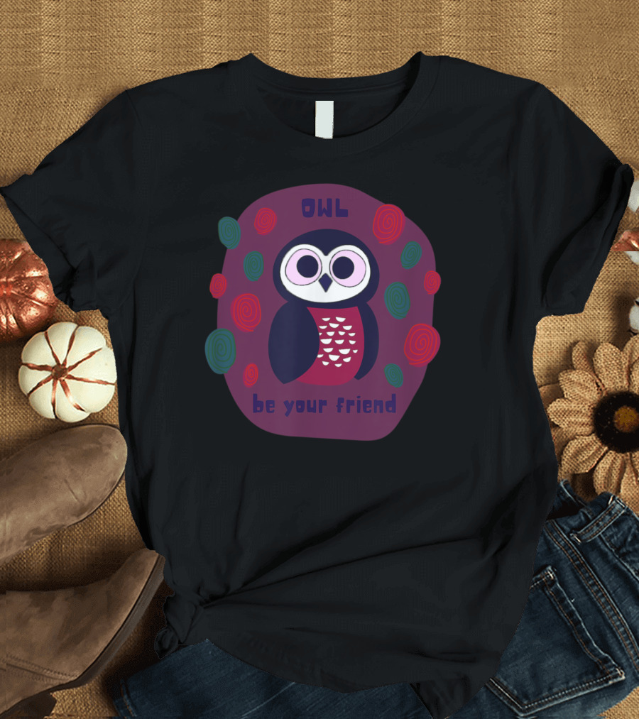 Owl Be Your Friend Colorful Swirls T-Shirt