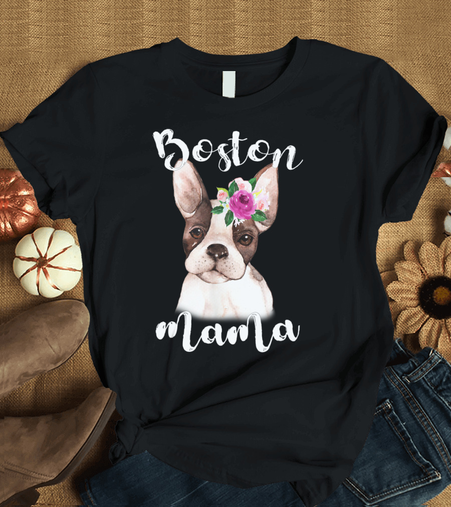 Boston Terrier Mama with Floral Headband T-Shirt