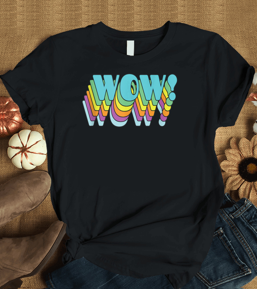Wow Wow Repeating in Vibrant Layered Colors T-Shirt